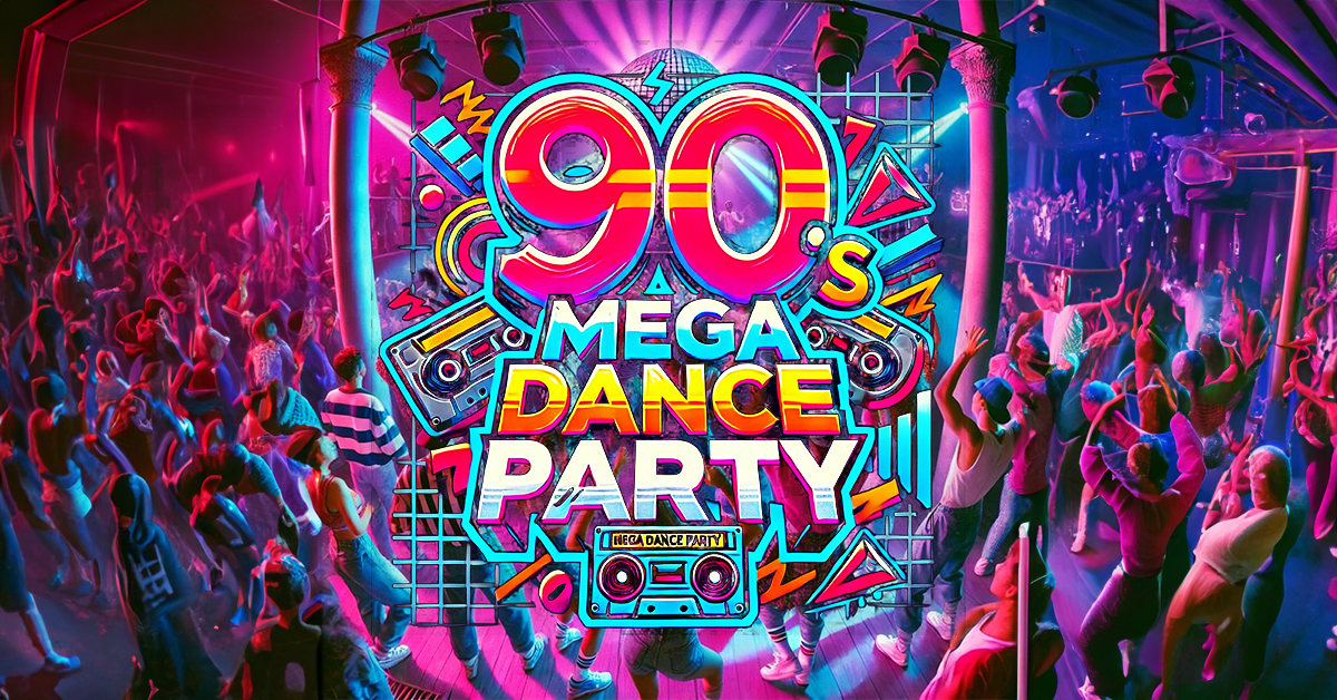 90s mega dance party